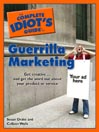 The Complete Idiot's Guide to Guerrilla Marketing